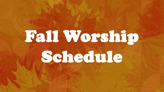 Fall worship schedule block.jpg